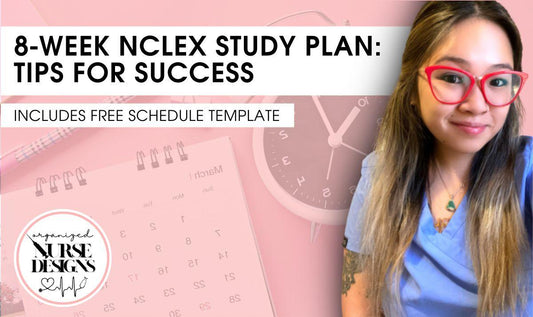 8-Week NCLEX Study Plan: Tips for Success by OrganizedNurseDesigns