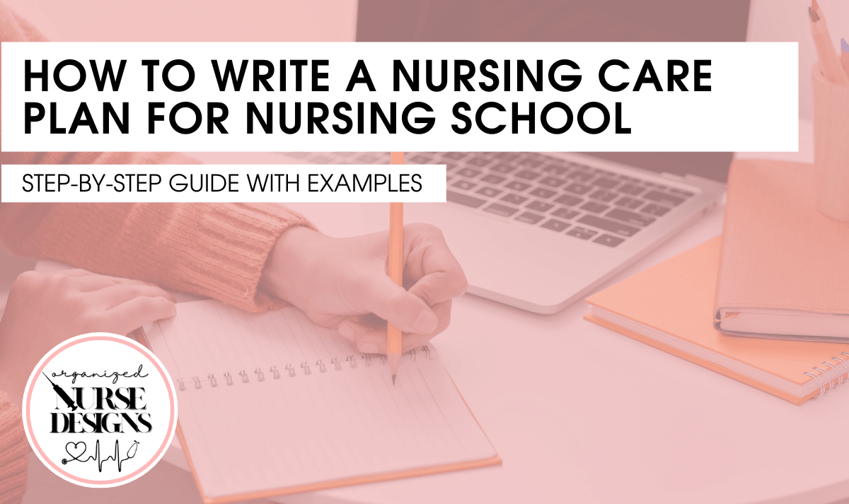 How-to Write a Nursing Care Plan